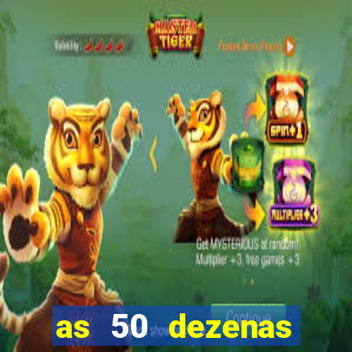 as 50 dezenas melhores de 20 pontos